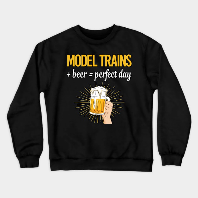 Beer Perfect Day Model Train Trains Railroad Railway Crewneck Sweatshirt by relativeshrimp